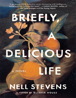 Briefly A Delicious Life: A Novel