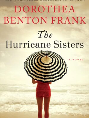 The Hurricane Sisters: A Novel