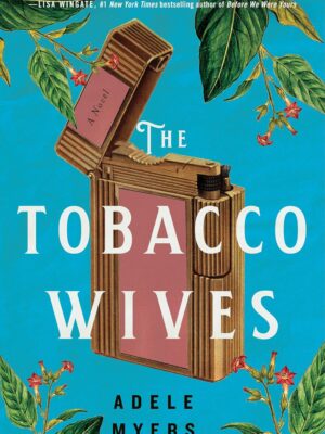 The Tobacco Wives: A Novel