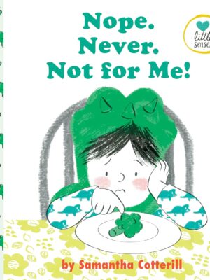 Nope. Never. Not For Me! (Little Senses)