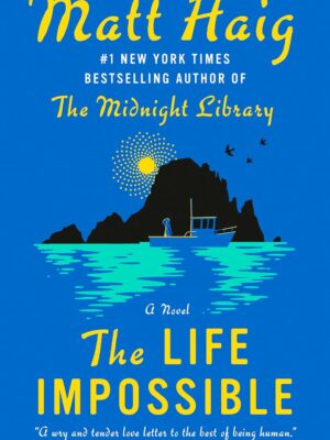 The Life Impossible: A Novel