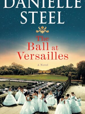 The Ball at Versailles: A Novel
