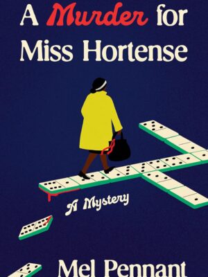 A Murder for Miss Hortense: A Mystery