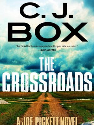 The Crossroads (A Joe Pickett Novel)