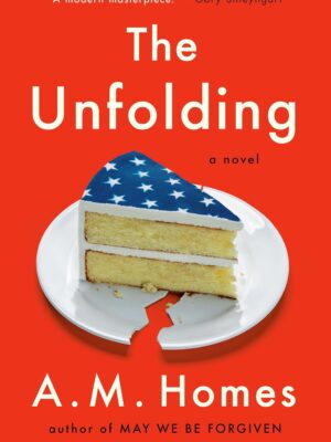 The Unfolding: A Novel