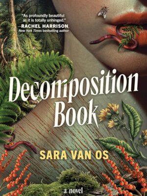 Decomposition Book: A Novel