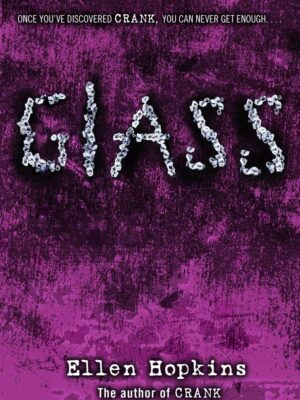 Glass (The Crank Trilogy)