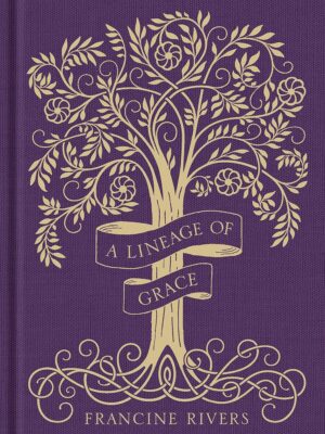 A Lineage of Grace Gift Edition