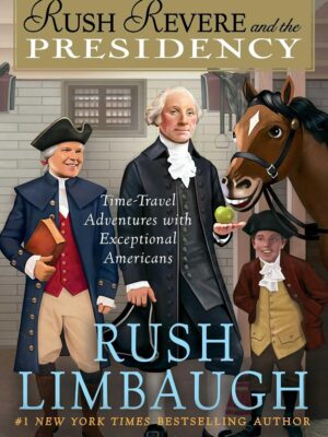 Rush Revere and the Presidency