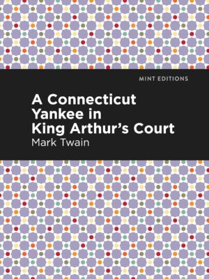 A Connecticut Yankee in King Arthur's Court