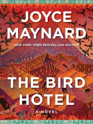 Bird Hotel: A Novel