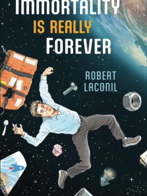 Immortality Is Really Forever